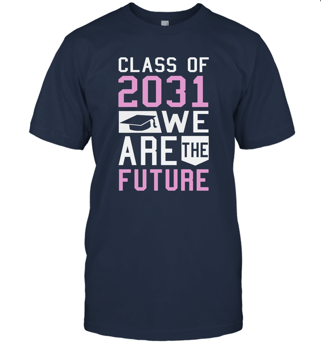 Class of 2031. We are the future Unisex T-Shirt