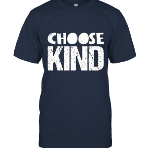 Choose Kind Funny Parody Unisex T-Shirt
