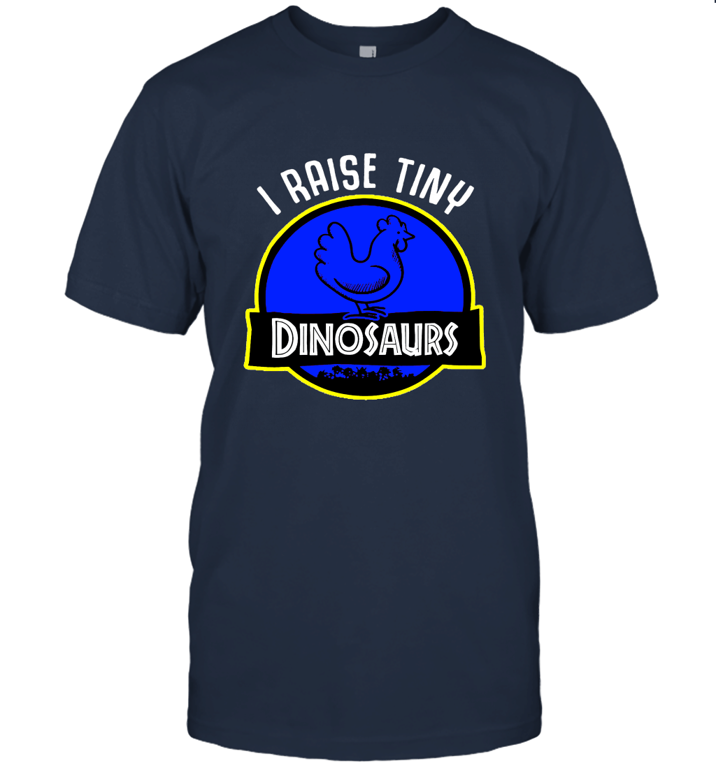 Chickens I Raise Tiny Dinosaurs Unisex T-Shirt