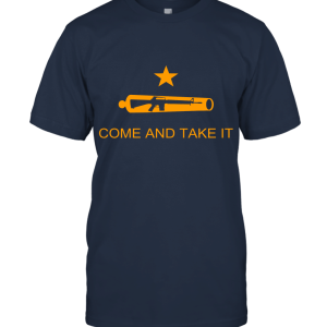 Come And Take It Unisex T-Shirt