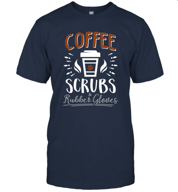 Coffee Scrubs and Rubber Gloves Unisex T-Shirt