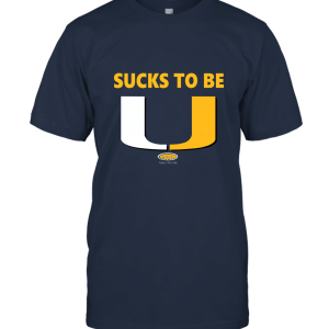 Clothing Pitt Football Fans. Sucks to be U Unisex T-Shirt