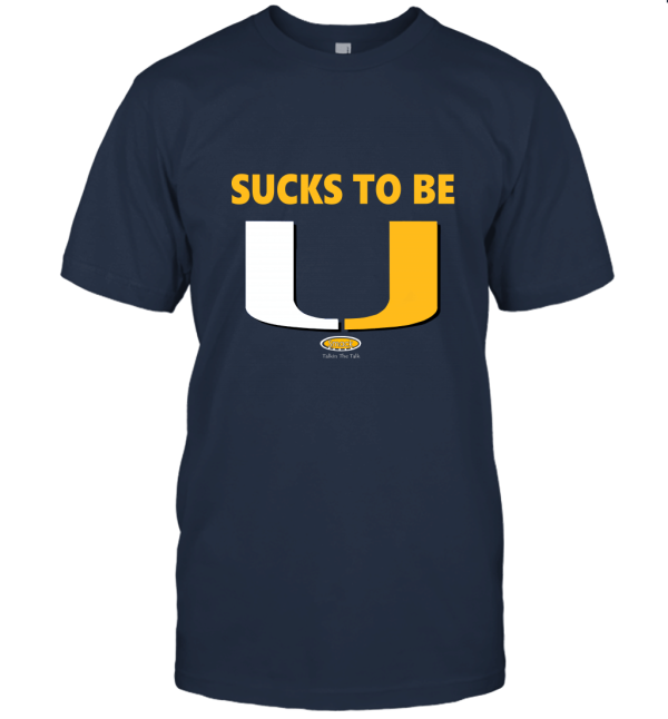 Clothing Pitt Football Fans. Sucks to be U Unisex T-Shirt