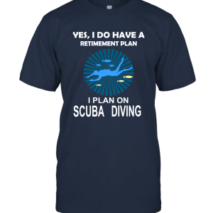 Clothing My Retierement Plan is Scuba Diving Unisex T-Shirt