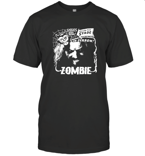 Zombie hard rock sissies stay home concert tee Tour T-Shirt