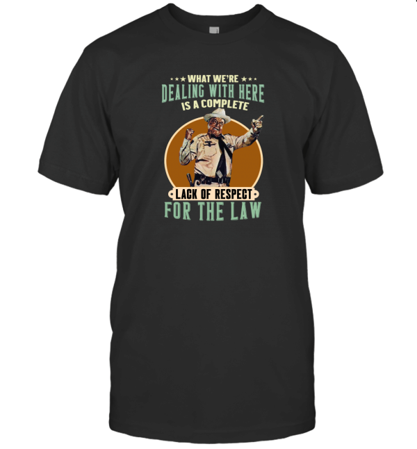 What We're Dealing With Here Is A Complete T-Shirt