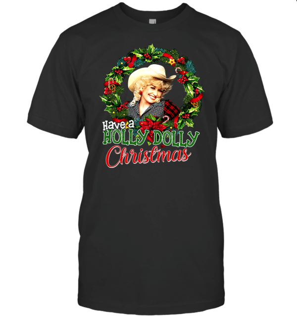 Your Corner Funny Have A Holly Dolly Christma T-Shirt