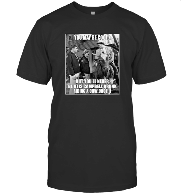 You may be cool T-Shirt