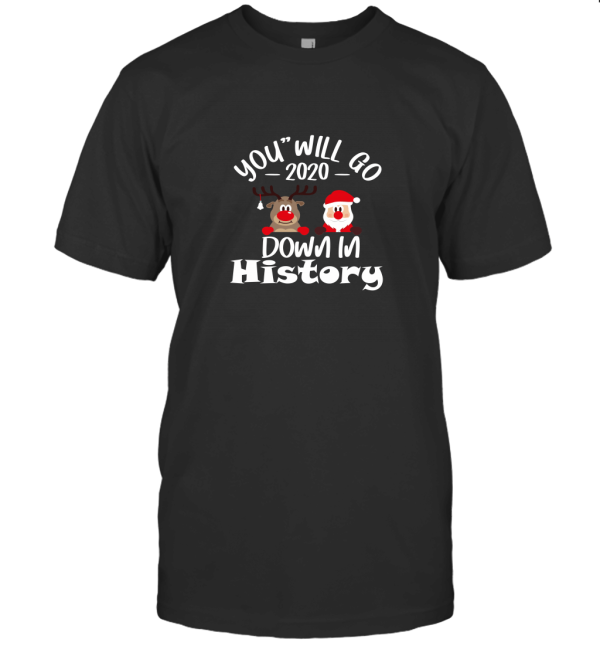 You will go down3 T-Shirt