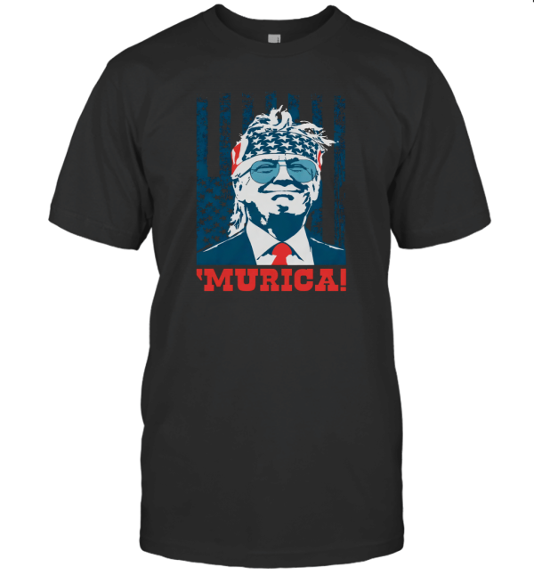 Trump Murica 4th of July Patriotic American T-Shirt