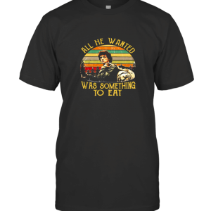 John Rambo All He Wanted was Something to Eat T-Shirt