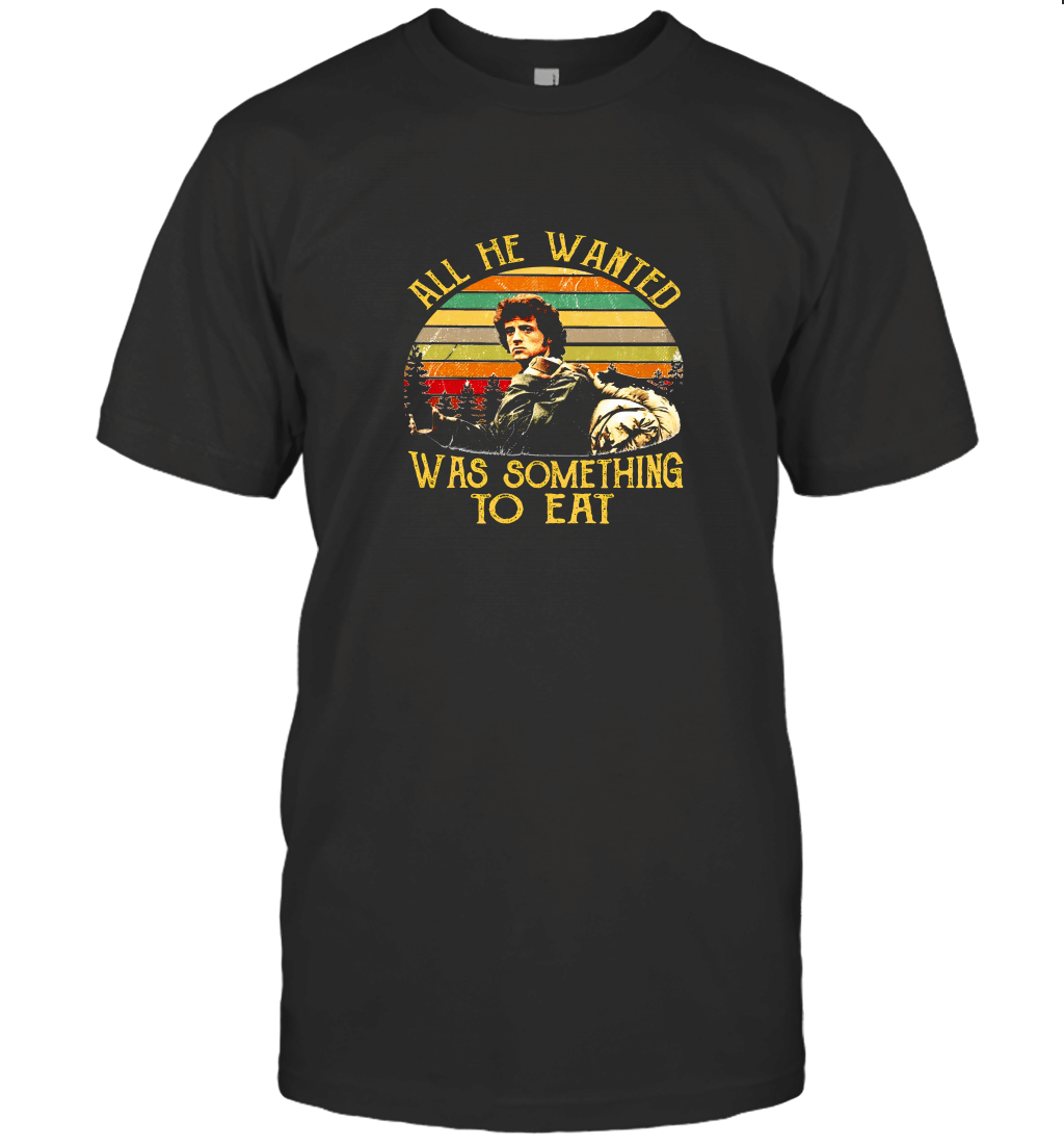 John Rambo All He Wanted was Something to Eat T-Shirt