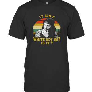 It Ain't White Boy Day Is It Vintage Retro T-Shirt