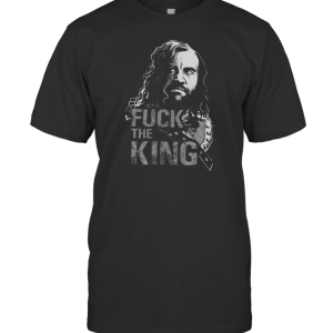 The Hound Fuck the King T-Shirt