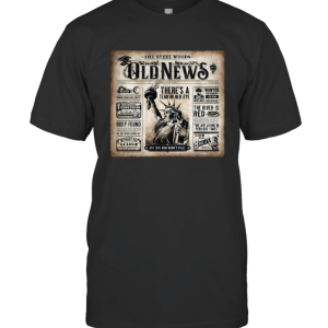 The Steel Woods Old News T-Shirt