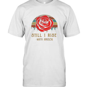 Vintage Clothing 99 Still I Rise Maya Angelou T-Shirt