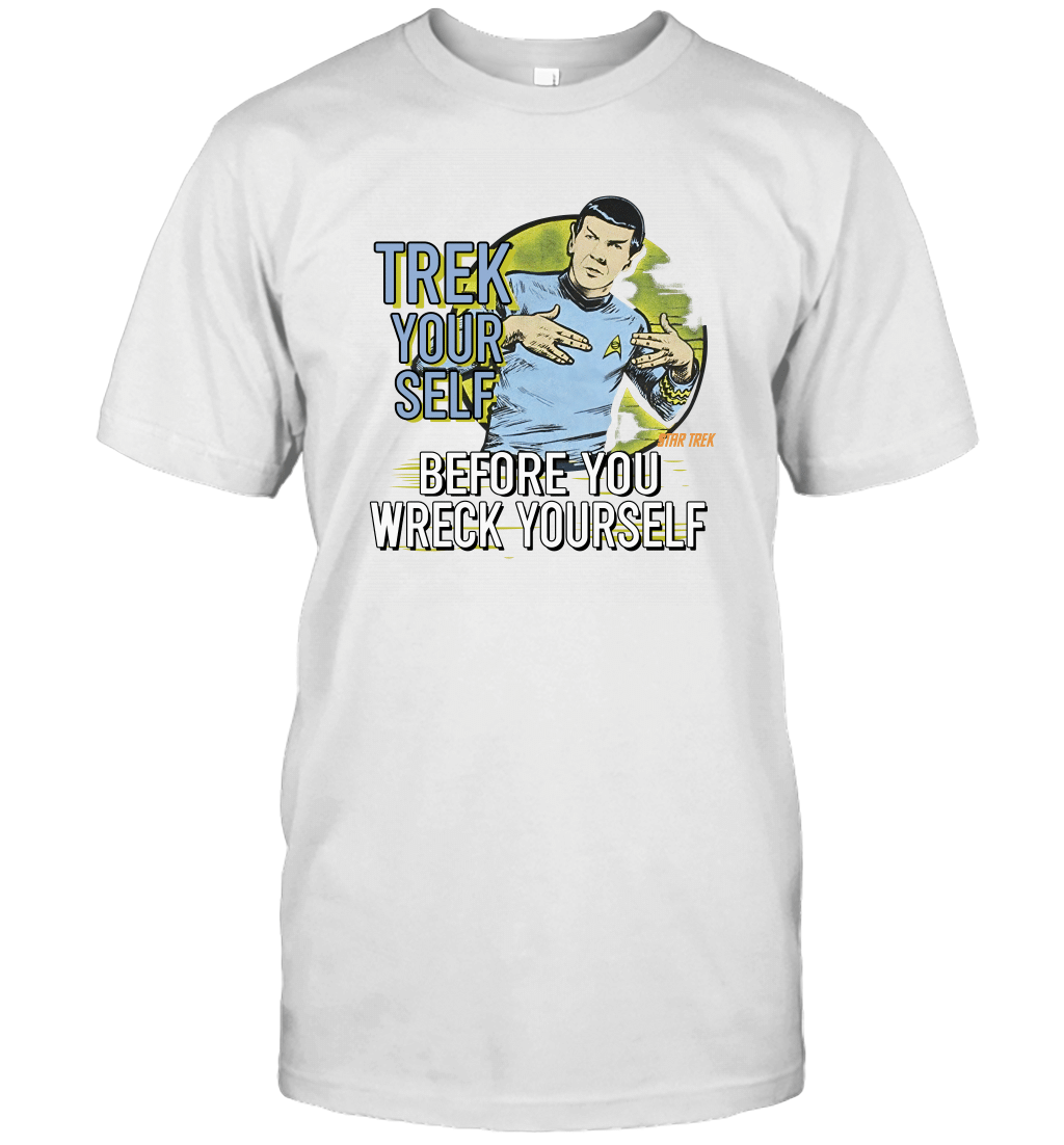 Trek Your Self Before You Wreck Yourself T-Shirt