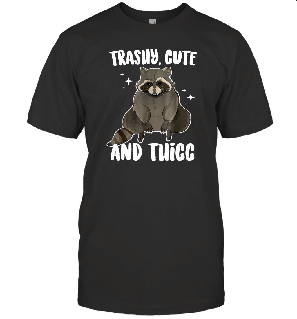 Trashy Cute And Thicc T-Shirt