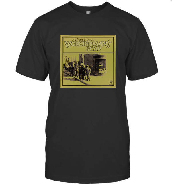 Workingmans Dead T-Shirt