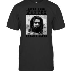 Wanted Dead Or Alive  Peter Tosh T-Shirt
