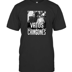 Vatos Chingones T-Shirt