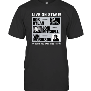 Tour Shirt Bob Dylan Joni Mitchell Van Morrison T-Shirt