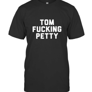 Tom Fucking Petty T-Shirt
