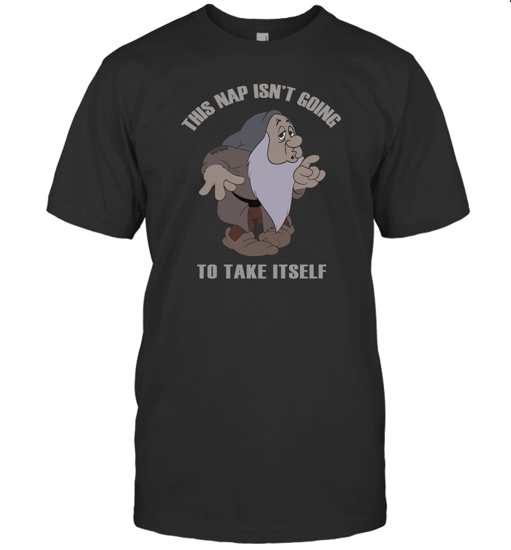 This Nap Isn't Going to Take Itself T-Shirt