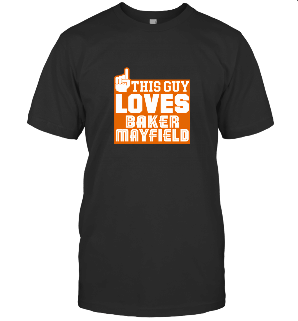 This Guy Loves Baker Mayfield Cleveland Football T-Shirt