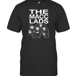 THE MACC LADS T-Shirt