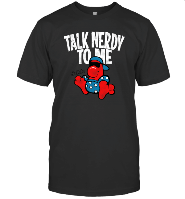 Willy Wonka Nerds Candy Talk Nerdy to Me T-Shirt