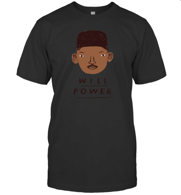 Will Power Will Smith T-Shirt