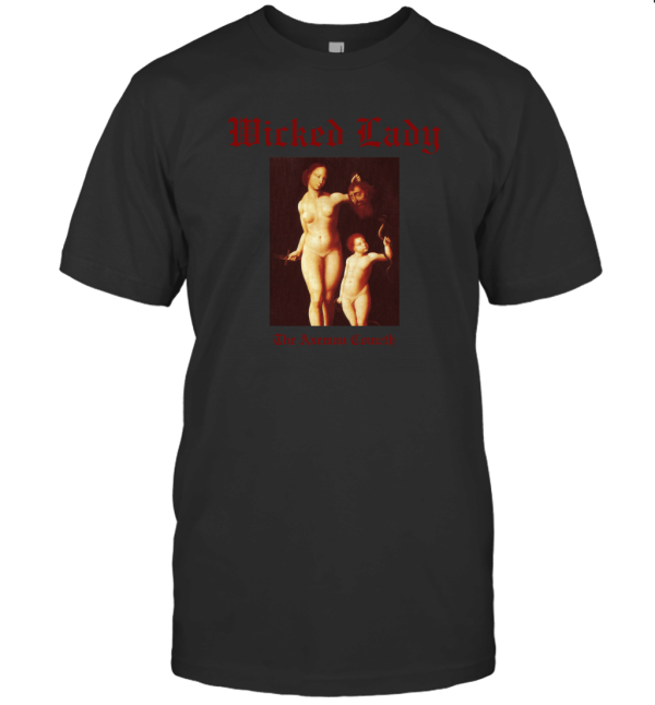 Wicked Lady  The Axeman Cometh T-Shirt