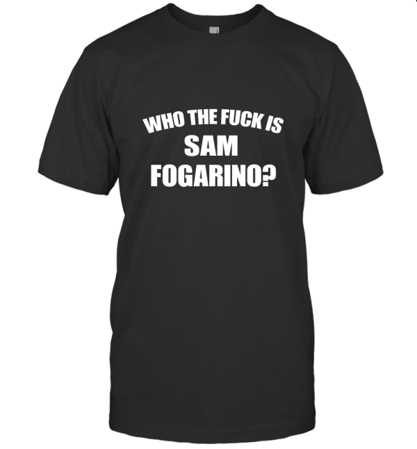 Who the fuck is Sam Fogarino T-Shirt