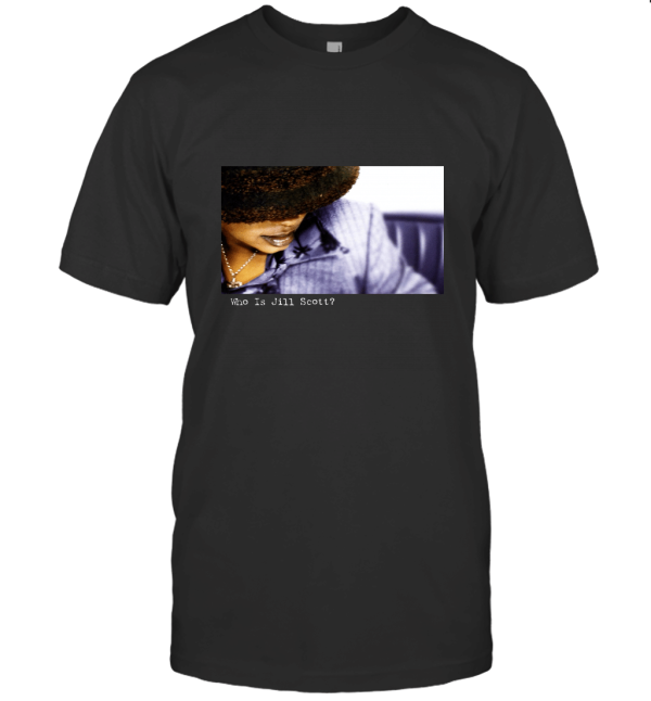 Who is Jill Scott T-Shirt