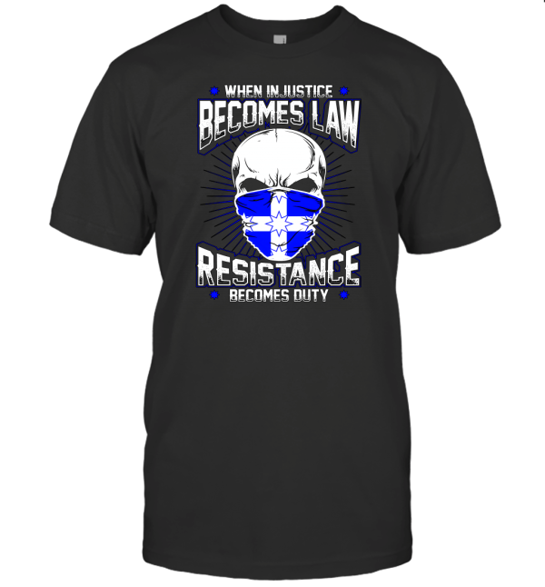 When Injustice Becomes Law Resistance Becomes Duty White T-Shirt