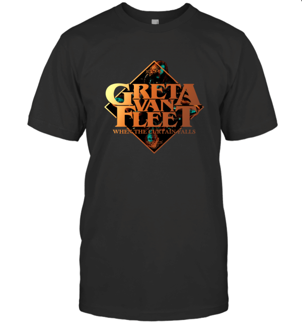 When the curtain falls  Greta Van Fleet T-Shirt