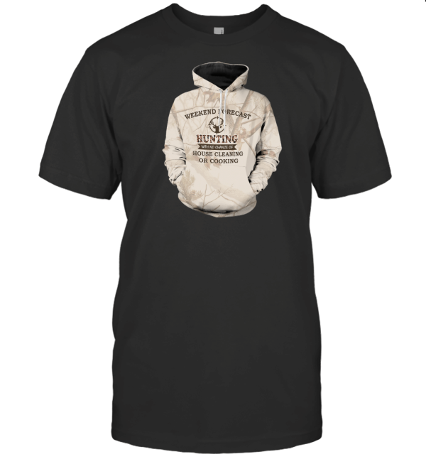 Weekend forecast hunting deer hoodie png T-Shirt