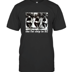 The fat ship in 92 T-Shirt