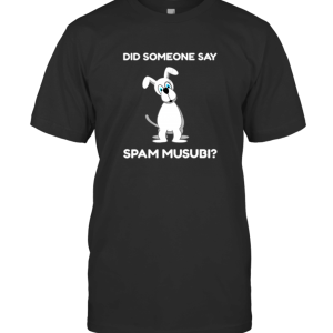 Spam Musubi T-Shirt