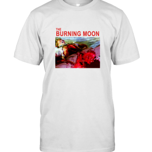 The Burning Moon T-Shirt