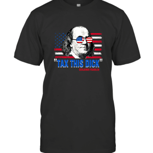Tax Benjamin Franklin T-Shirt