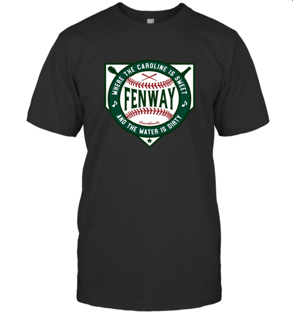 Sweet Caroline Dirty Water Fenway T-Shirt