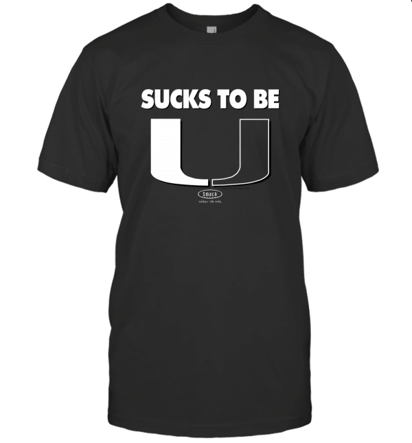 Sucks to Be U T-Shirt