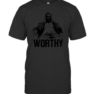 Still Worthy Fat Thor 3062 T-Shirt