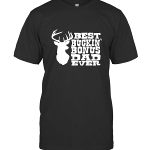 Stepdad Gifts Best Buckin' Bonus Dad Ever Deer Hunt T-Shirt