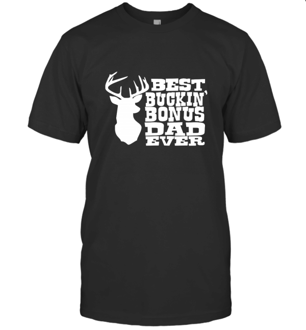 Stepdad Gifts Best Buckin' Bonus Dad Ever Deer Hunt T-Shirt