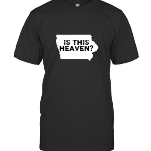 State of Iowa Is This Heaven T-Shirt