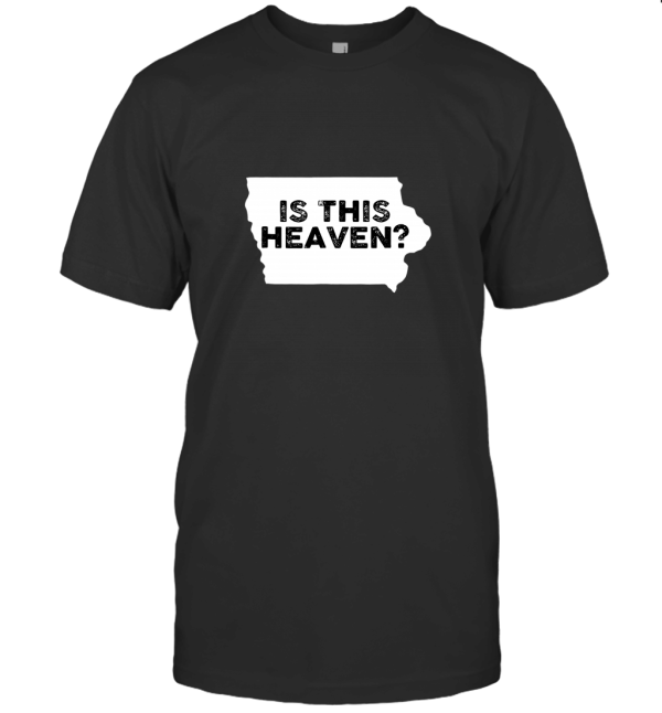 State of Iowa Is This Heaven T-Shirt