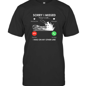 Sr i miss your call T-Shirt